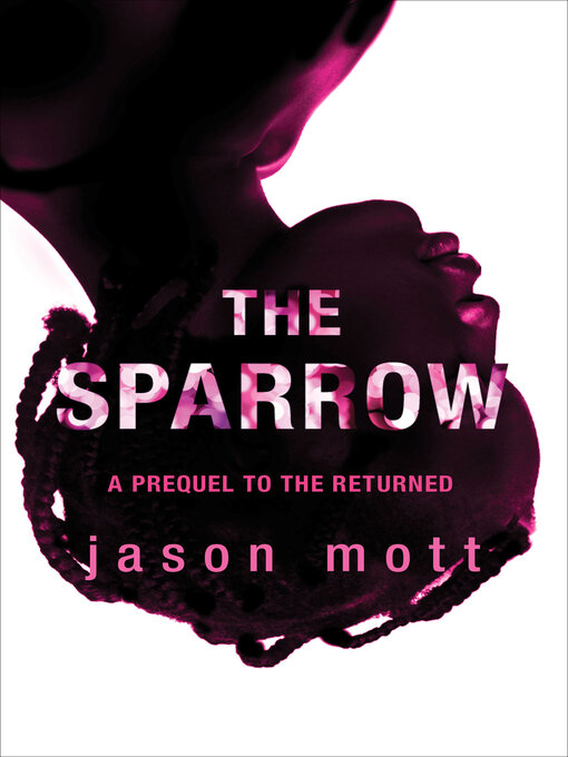 Title details for The Sparrow by Jason Mott - Wait list